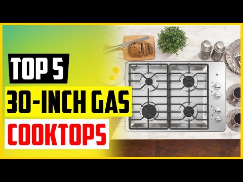 Top 5 Best 30 inch Gas Cooktops Reviews In 2022