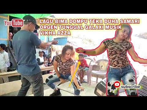 LAGU BIMA DOMPU TERBARU - TEKA DUHA SAMARI - COVER VIKHA AZZA - GALAXI MUSIK