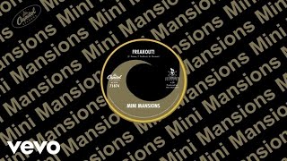 Mini Mansions - Freakout! (Audio)