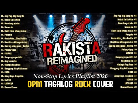Best Rakista Reimagined - OPM Rock Cover Non-stop Playlist 2026 💫 Trending OPM Covers