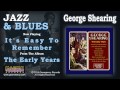 George Shearing - It's Easy To Remember