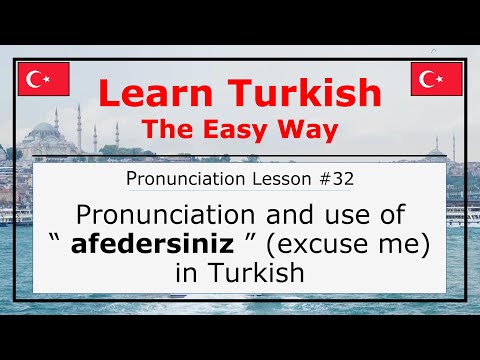 Pronunciation of Afedersiniz (Excuse Me) in Turkish (Pronunciation Lesson 32)
