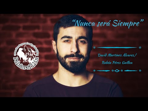 “Nunca será Siempre" (David Martínez Álvarez  A.K.A Rayden) #Palabrefilia