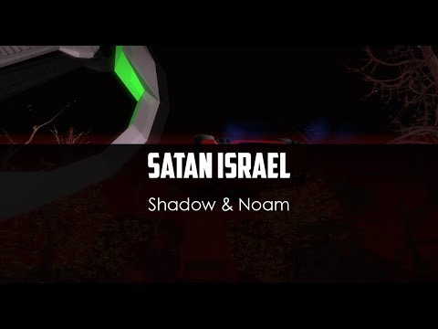 Shadow ft. Noam - Satan Israel