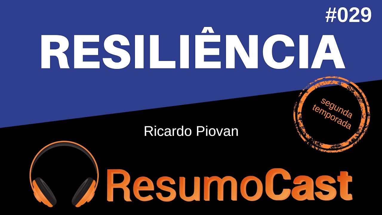 Resiliência - Ricardo Piovan | T2#029