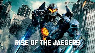Rise of the Jaegers (Pacific Rim: Uprising Soundtrack)