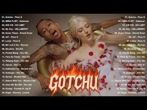 Best OPM Rap Songs 2025: Gotchu - Flow G, Imma Flirt - Nateman,.. | Top Spotify Hits Philippines