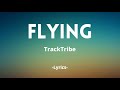 Flying TrackTribe lyric