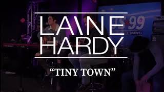 Laine Hardy | “Tiny Town”