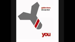 Robbie Rivera   One Eye Shut