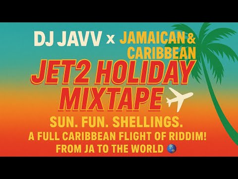 DJ JAVV JET2 HOLIDAY MIXTAPE ⚡️