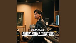 Download lagu Atainakum Muhayyina mp3