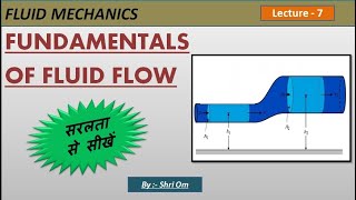 Fluid Mechanics - Lec. - 7 - (Fundamentals of Fluid Flow)