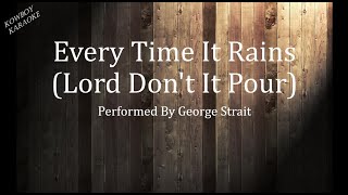 Every Time It Rains Lord Don&#39;t It Pour- George Strait karaoke
