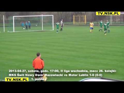tv.nsk.pl 2013-04-27 MKS Świt Nowy Dwór Mazowiecki - Motor Lublin 1-0 (0-0) skrót 1 połowy meczu