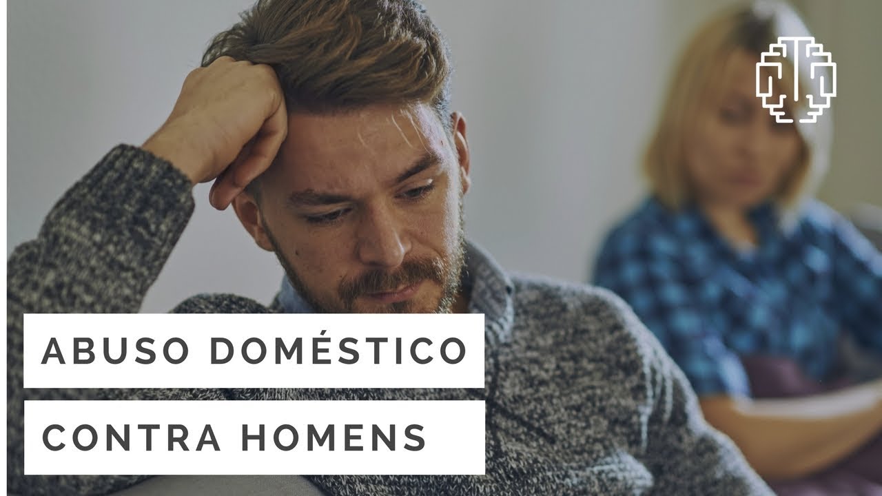 ABUSO DOMÉSTICO CONTRA HOMENS - Dr. Cesar Vasconcellos de Souza
