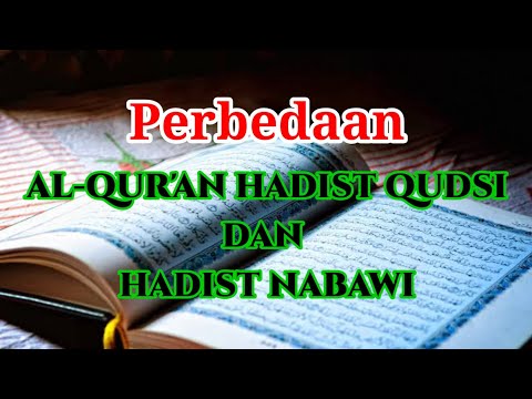 perbedaan antara al-qur'an hadist qudsi dan hadist nabawi