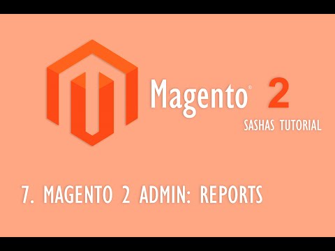 Magento 2 Admin: Reports