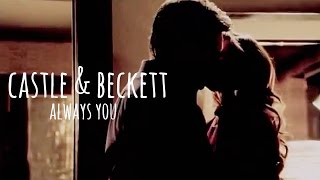 castle &amp; beckett | always you