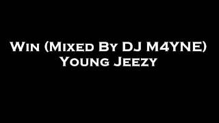 Win - Young Jeezy (Mixed By DJ M4YNE)
