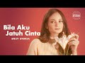 Enzy Storia - Bila Aku Jatuh Cinta (Video Lirik)