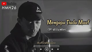 Download lagu MENGAPA TIADA MAAF || Cipt. Yessy Wenas || HendMarkHoka_Cover mp3