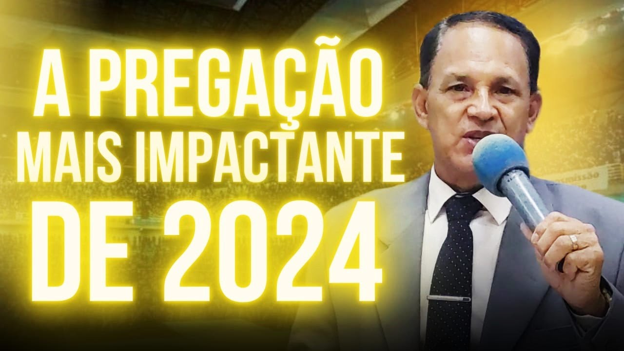 A Pregação Mais Impactante de 2024