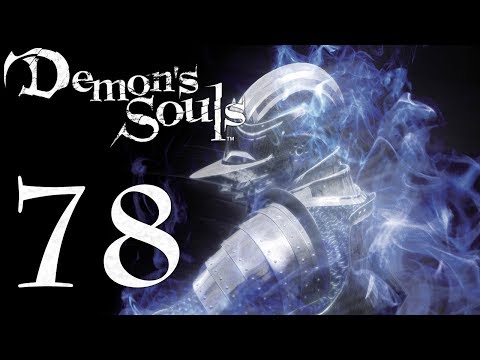 Demon's Souls: The Final Run pt78 - Yurt Gets Hurt