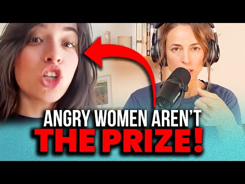 She Says ANGRY Women Are the Prize! (But Angry Men are Evil?!) - Jed TACKLES Angry Woman's MELTDOWN
