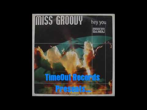Miss Groovy - Hey You (Rmx DJ Neil) - MAKINA CLASSIC