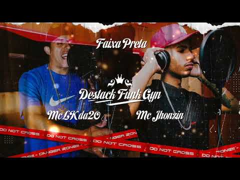 Mc LK da20 & Mc Jhonzin - Faixa Preta (Oficial video) Destack Funk Gyn