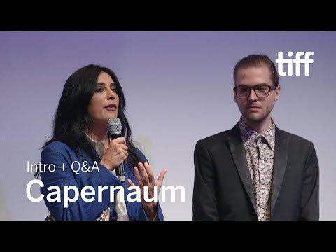 CAPERNAUM Director and Editor Q&A, Sept 7 | TIFF 2018