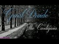 Great Divide - The Cardigans - Lyrics Video 