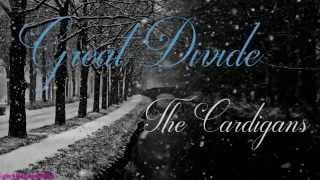 Great Divide - The Cardigans - Lyrics Video