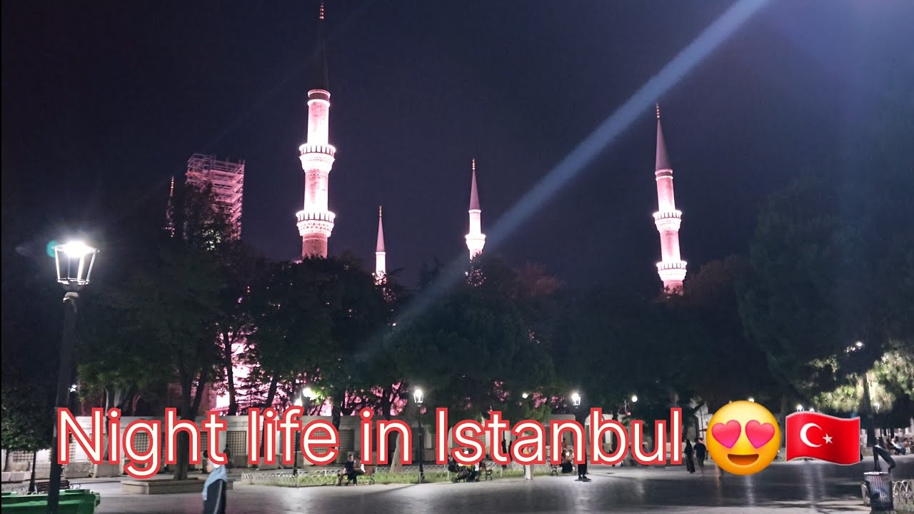 Night life in Istanbul 😍🇹🇷