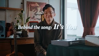 Sezairi - It's You - Behind The Song