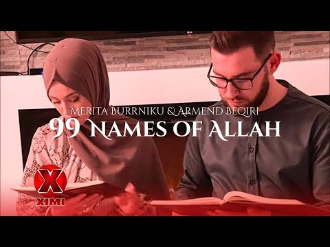 99 Names of Allah | أسماء الله الحسنى | Allah'ın 99 ismi - Merita Burrniku & Armend Beqiri