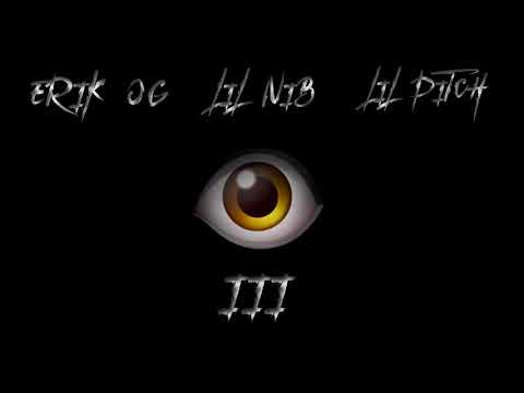 ERIK OG - PUPILE III x LIL NIB x LIL PITCH👀
