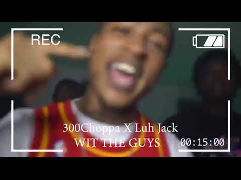 With Da Guys - 300choppa x Luh jack (Official Music Video)