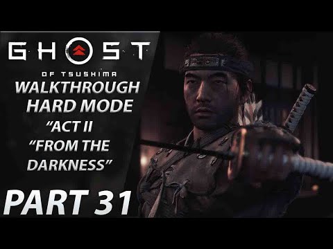 Ghost of Tsushima | Gameplay Walkthrough | HARD | Part 31 "From The Darkness"