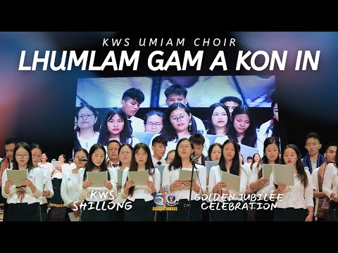 LHUMLAM GAM A KON IN || KWS UMIAM CHOIR