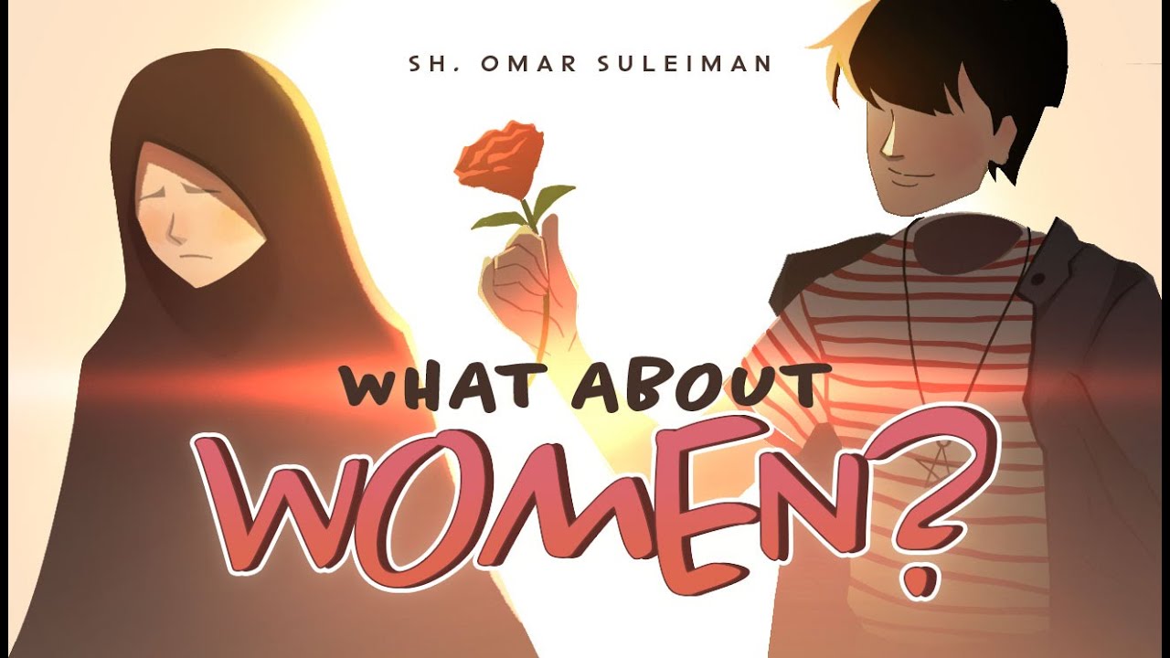 What about Women? - Omar Suleiman