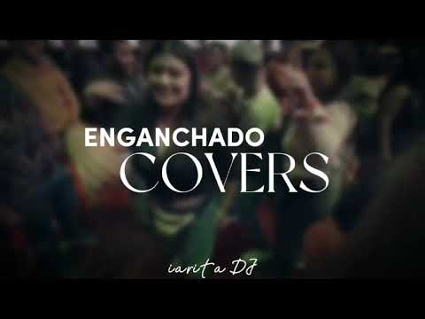 🍺ENGANCHADO COVERS [VERSIÓN CUMBIA]🔥 ||👽CUMBIA MIX LO MAS SONADO🌩 || iarita DJ