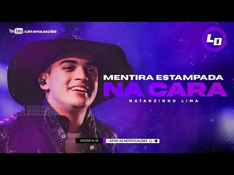 NATANZINHO LIMA - MENTIRA ESTAMPADA NA CARA ( LEO DIVULGAÇÕES )
