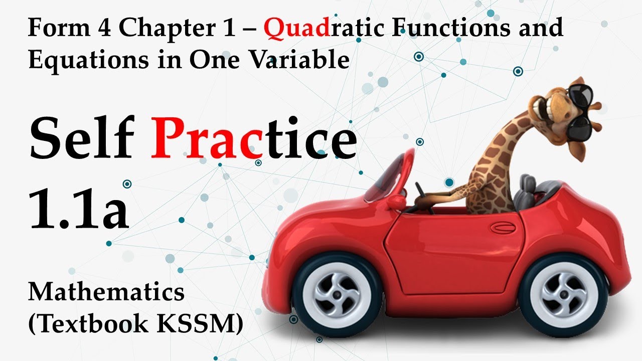KSSM Form 4 Mathematics Chapter 1 Self Practice 1.1a | Quadratic Function & Equation in One Variable