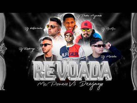 REVOADA MC PONEIS VS DEEJAYS  Djs gugu  kelvinho  rodrigo sp  maloka  pedro azevedo