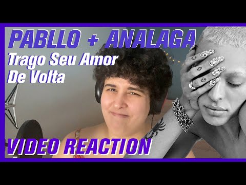 VIDEO REACTION ANALAGA & PABLLO VITTAR - Trago Seu Amor De Volta (Clipe Oficial) [Love Day]