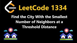YouTube video 'Find the City With the Smallest Number of Neighbors at a Threshold Distance - Leetcode 1334 - Python'