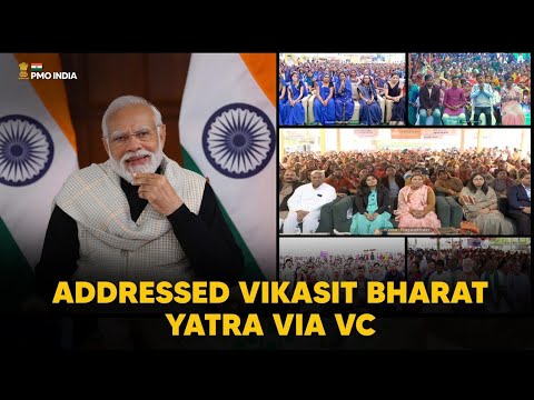     LIVE   PM Narendra Modi addresses Vikasit Bharat Yatra via VCा