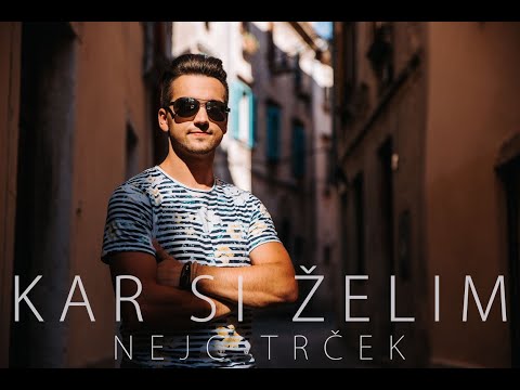 Nejc Trček - Kar si želim (Official Video)